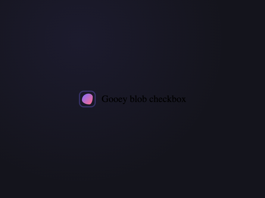 Gooey Blob Checkbox — preview
